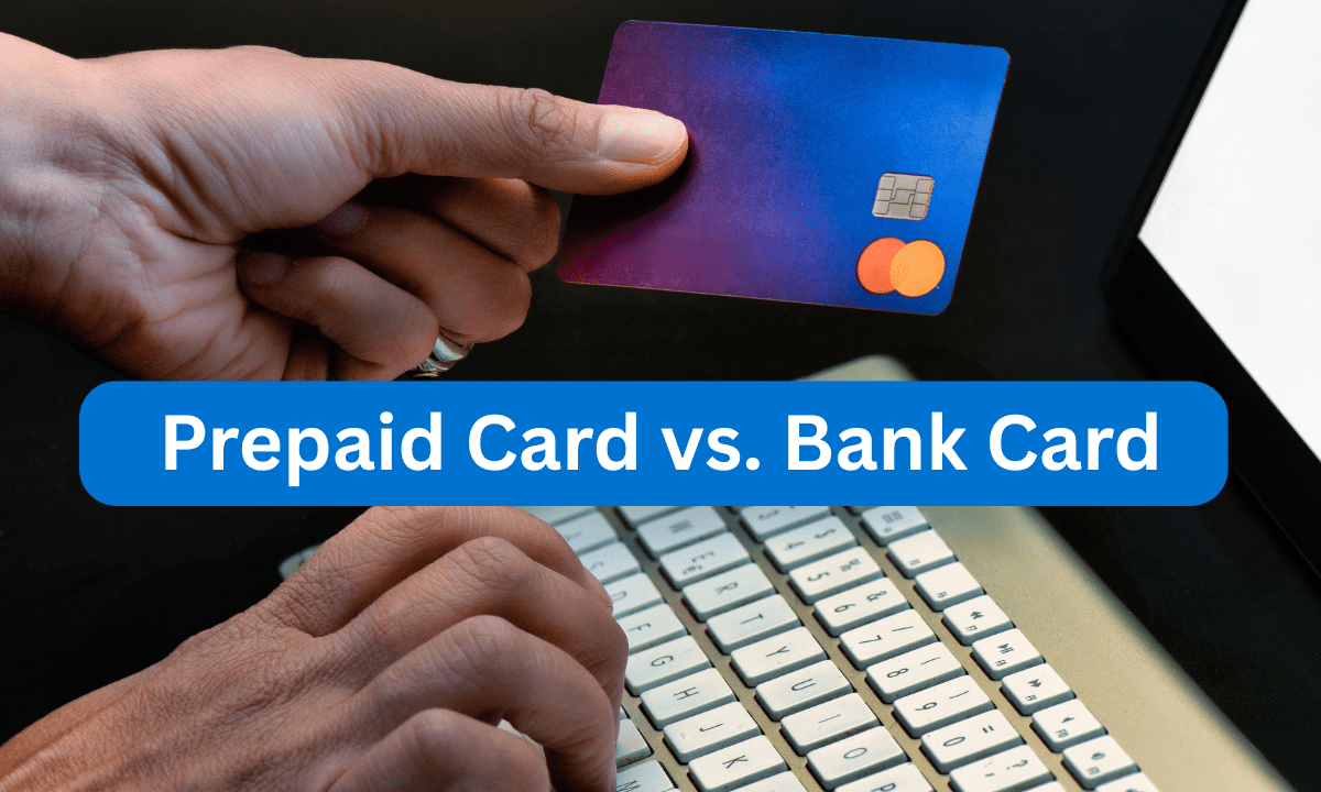 Prepaid Card vs. Bank Card